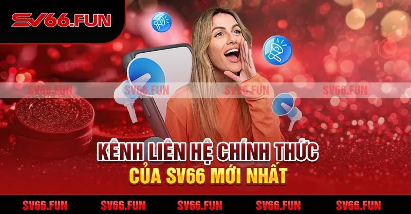 Kênh liên hệ chính thức của SV66 mới nhất