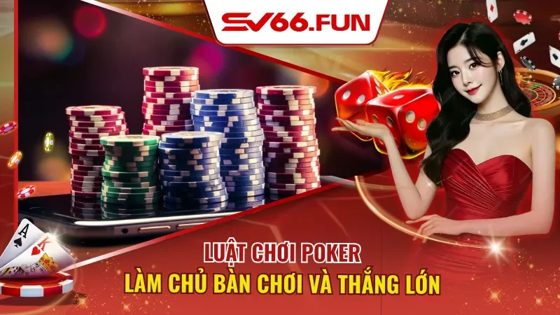 Luật Chơi Poker