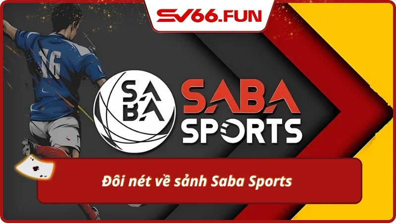 Sơ bộ sảnh thể thao Saba