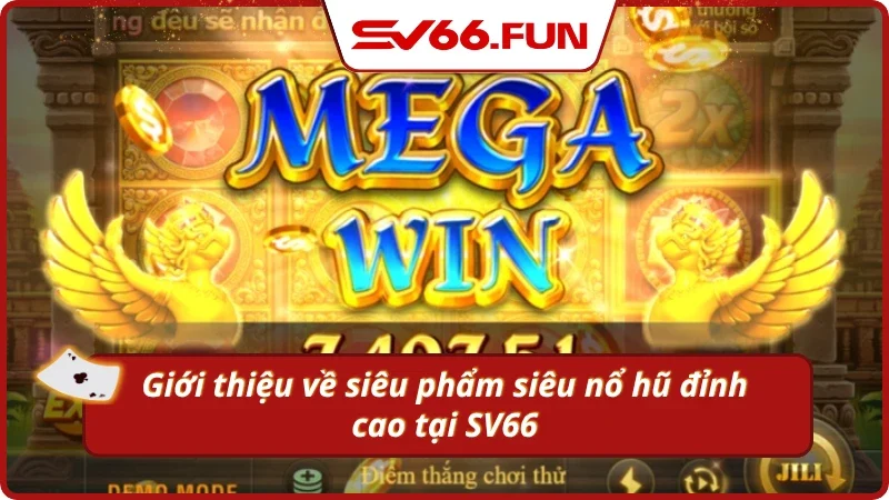 Giới thiệu về siêu phẩm siêu nổ hũ