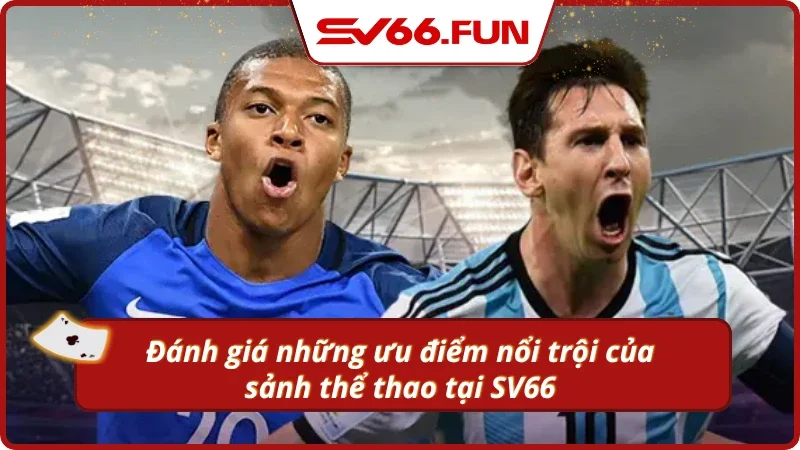 Những ưu điểm làm nên thương hiệu của sảnh thể thao CMD368